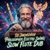 Pochette DJ Jakovlevich - Philosopher (Electro Swing Slow Flute Dub) DJ Jakovlevich - Philosopher (Electro Swing Slow Flute Dub)