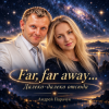 Pochette Андрей Парачук - Far, far away... Далеко-далеко отсюда Андрей Парачук - Far, far away... Далеко-далеко отсюда