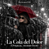 Pochette Helena210 - La Cola del Dolor(Очередь, полная боли 💔) Helena210 - La Cola del Dolor(Очередь, полная боли 💔)