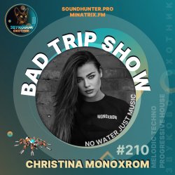 Pochette Christina Monoxrom - Bad Trip Show #210
