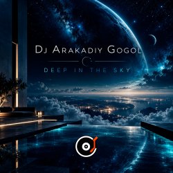 Pochette Dj Arakadiy Gogol - Deep in the Sky (February 2018 ppeople mix)
