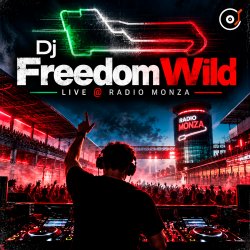 Pochette Dj Freedom Wild - Live @ Radio Monza