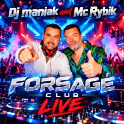 Pochette Dj Maniak & Mc Rybik - Forsage Club Live (February 2019 ppeople mix)