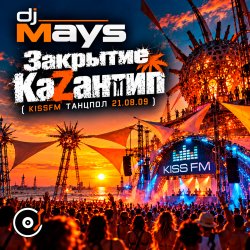 Pochette dj Mays - Закрытие КаZантип (KissFm танцпол 21.08.09)