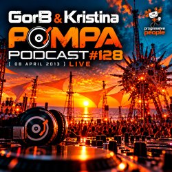 Pochette GorB & Kristina - POMPA Podcast #128 (08 April 2013) LIVE