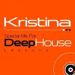Kristina - Special Mix For DeepHouse Lessons