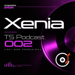 Pochette Xenia - TS Podcast 002 (May 2020 ppeople mix)