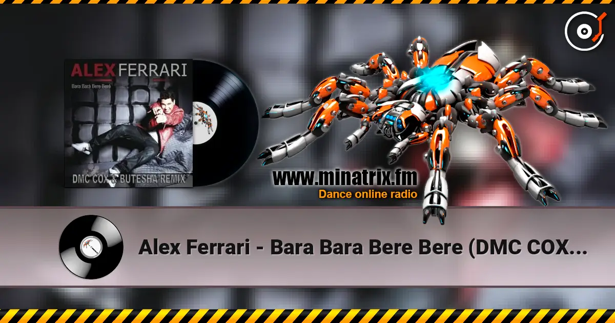 Alex Ferrari - Bara Bara Bere Bere (DMC COX & Butesha Radio Edit) écouter en ligne en haute qualité | Minatrix.FM