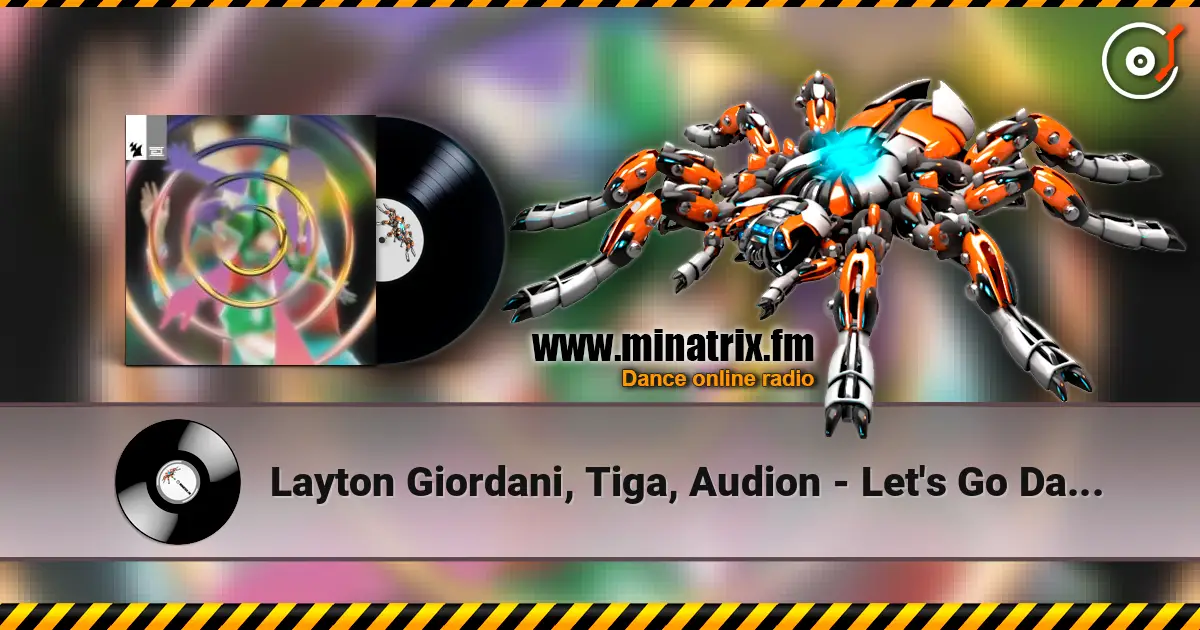 Layton Giordani, Tiga, Audion - Let's Go Dancing écouter en ligne en haute qualité | Minatrix.FM