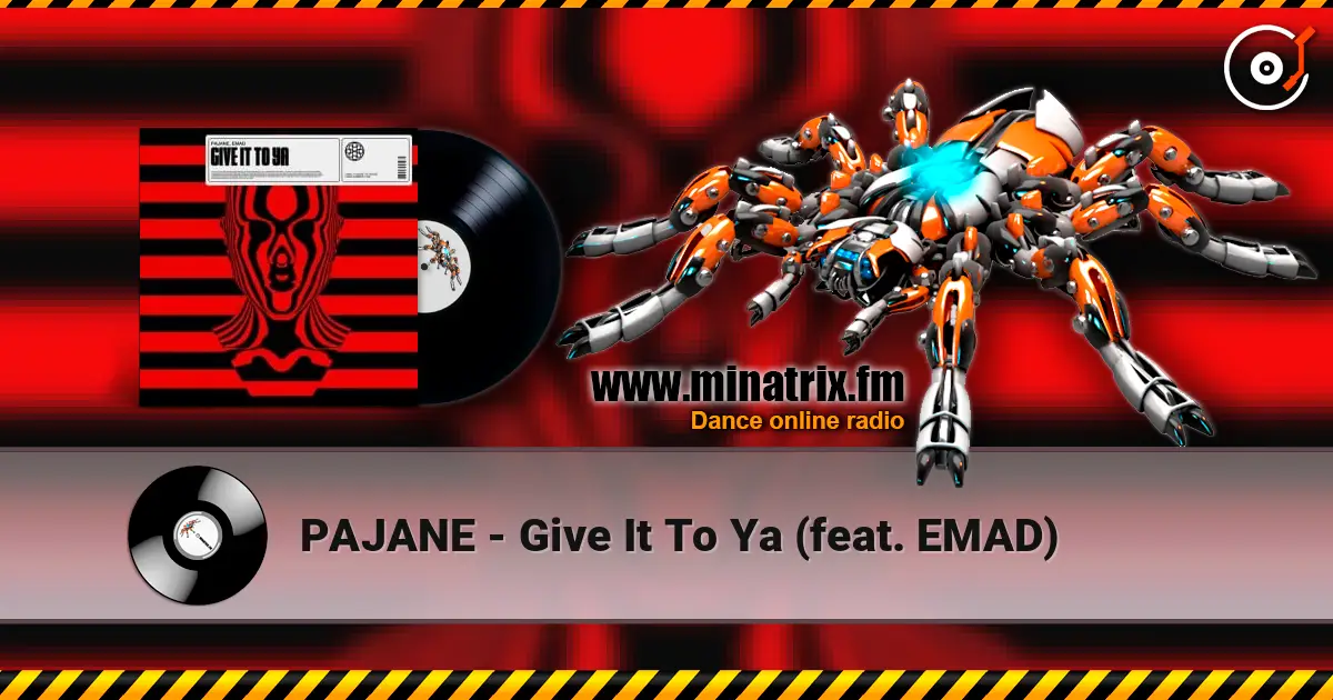 PAJANE - Give It To Ya (feat. EMAD) écouter en ligne en haute qualité | Minatrix.FM