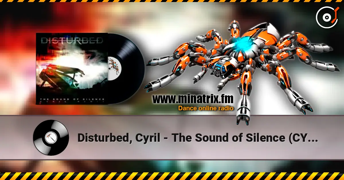 Disturbed, Cyril - The Sound of Silence (CYRIL Remix) écouter en ligne en haute qualité | Minatrix.FM