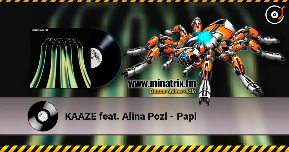 KAAZE feat. Alina Pozi - Papi écouter en ligne en haute qualité | Minatrix.FM