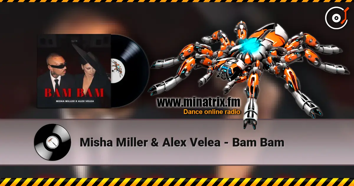 Misha Miller & Alex Velea - Bam Bam écouter en ligne en haute qualité | Minatrix.FM