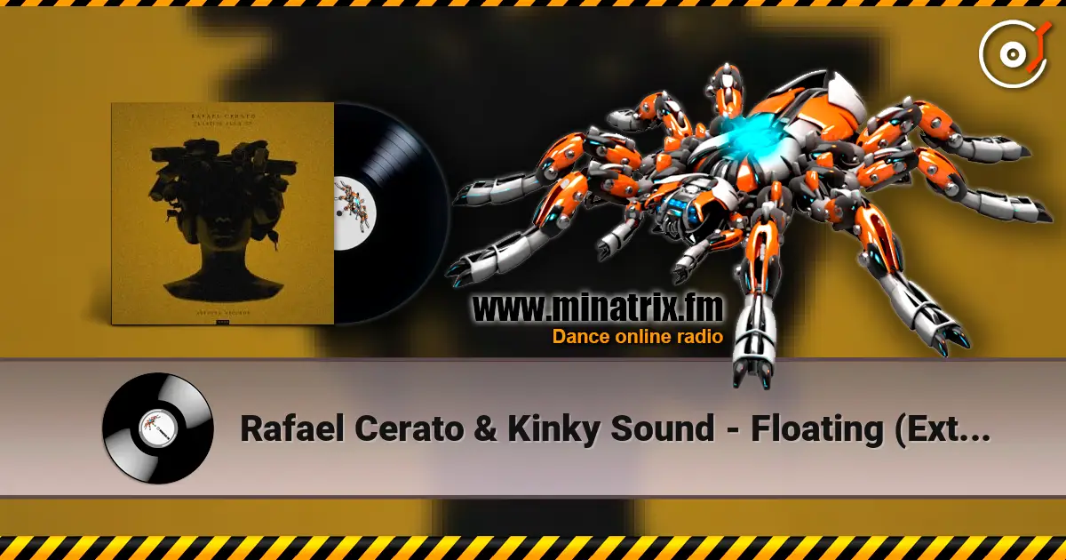 Rafael Cerato & Kinky Sound - Floating (Extended Mix) écouter en ligne en haute qualité | Minatrix.FM