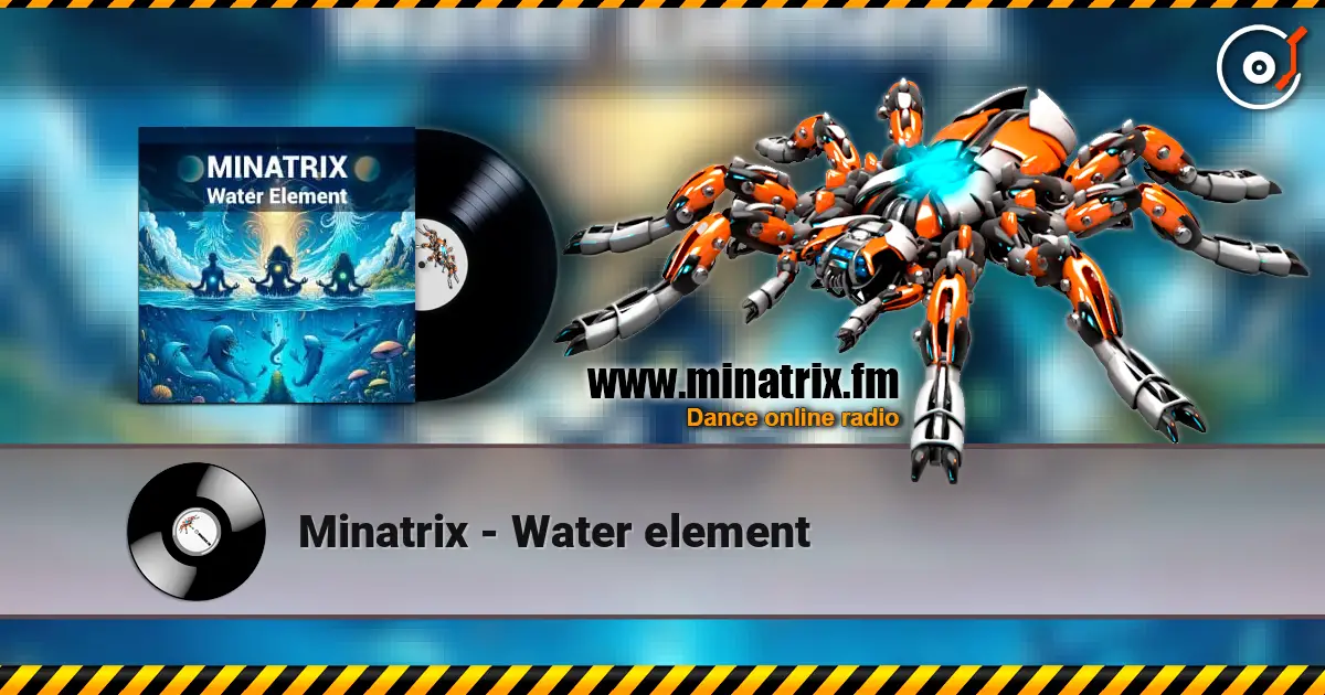 Minatrix - Water element écouter en ligne en haute qualité | Minatrix.FM