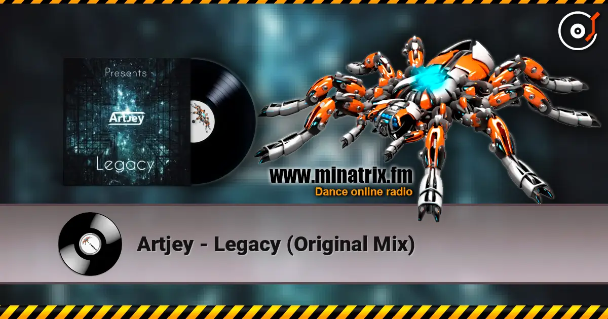 Artjey - Legacy (Original Mix) écouter en ligne en haute qualité | Minatrix.FM