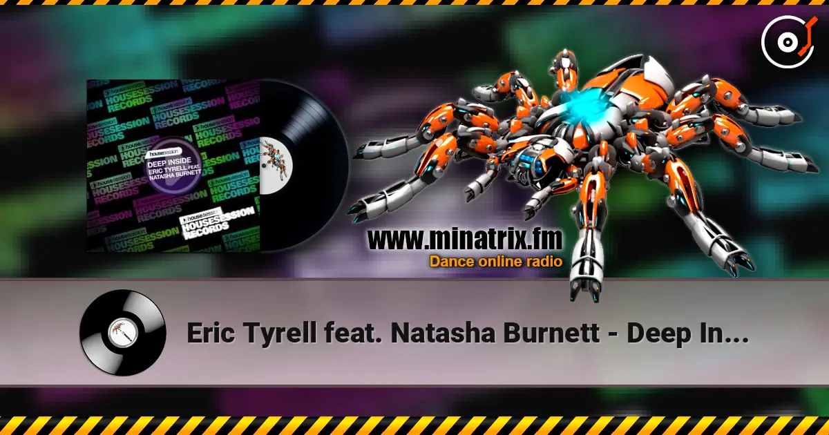 Eric Tyrell feat. Natasha Burnett - Deep Inside (Original Mix) écouter en ligne en haute qualité | Minatrix.FM