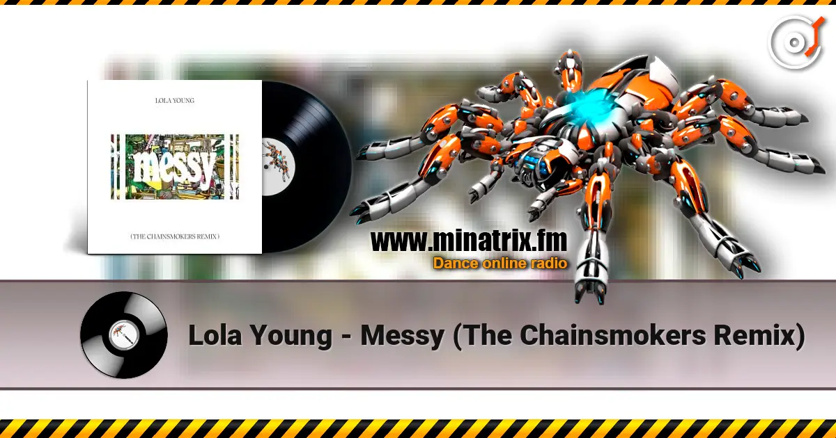 Lola Young - Messy (The Chainsmokers Remix) écouter en ligne en haute qualité | Minatrix.FM