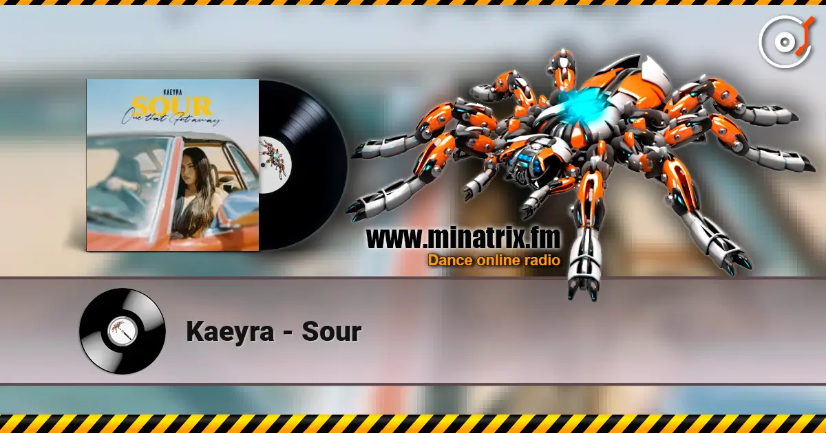 Kaeyra - Sour écouter en ligne en haute qualité | Minatrix.FM