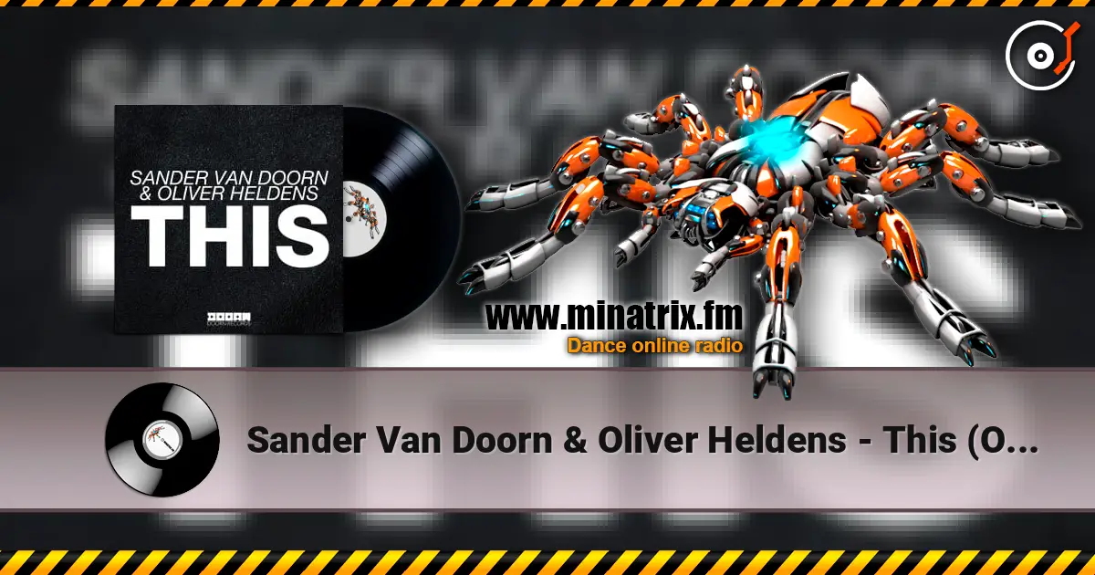 Sander Van Doorn & Oliver Heldens - This (Original Mix) écouter en ligne en haute qualité | Minatrix.FM
