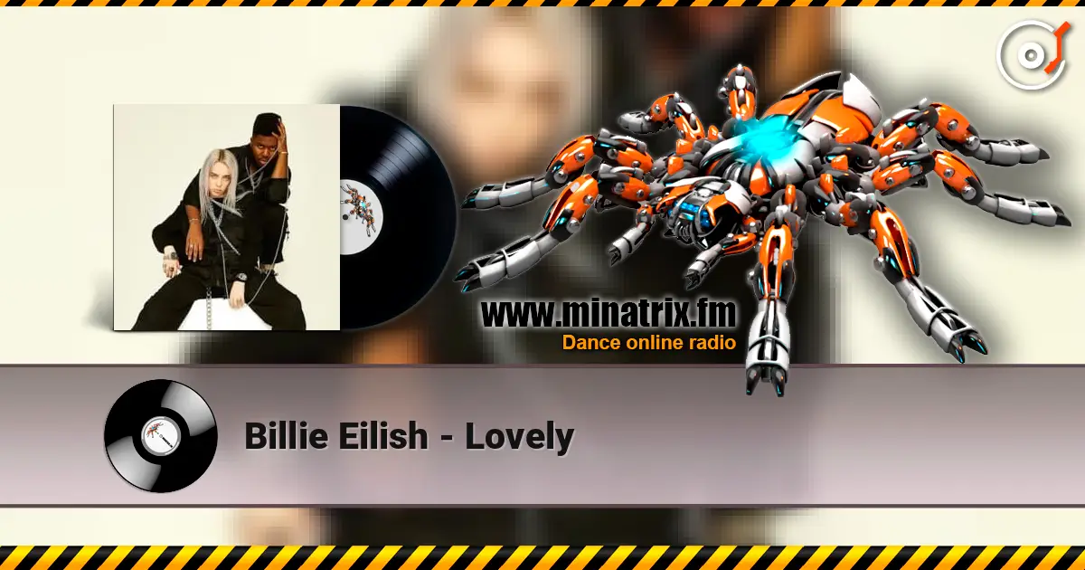 Billie Eilish - Lovely écouter en ligne en haute qualité | Minatrix.FM