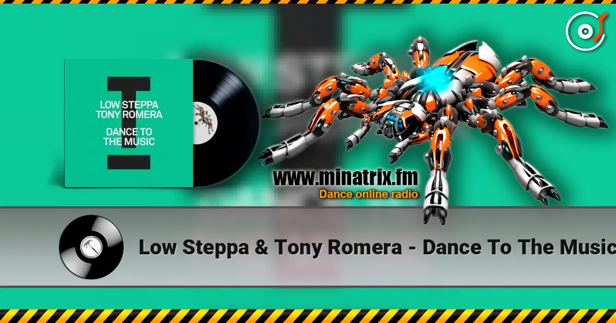 Low Steppa & Tony Romera - Dance To The Music écouter en ligne en haute qualité | Minatrix.FM