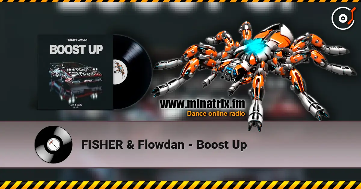 FISHER & Flowdan - Boost Up écouter en ligne en haute qualité | Minatrix.FM