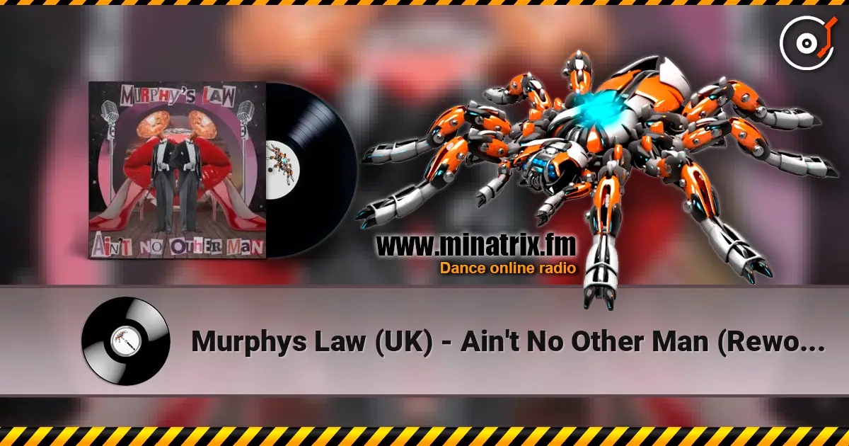 Murphys Law (UK) - Ain't No Other Man (Rework - Extended Mix) écouter en ligne en haute qualité | Minatrix.FM