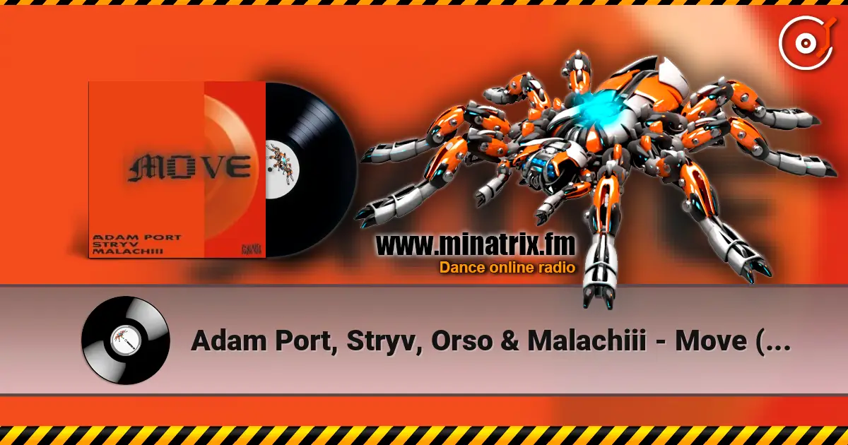 Adam Port, Stryv, Orso & Malachiii - Move (Original Mix) écouter en ligne en haute qualité | Minatrix.FM