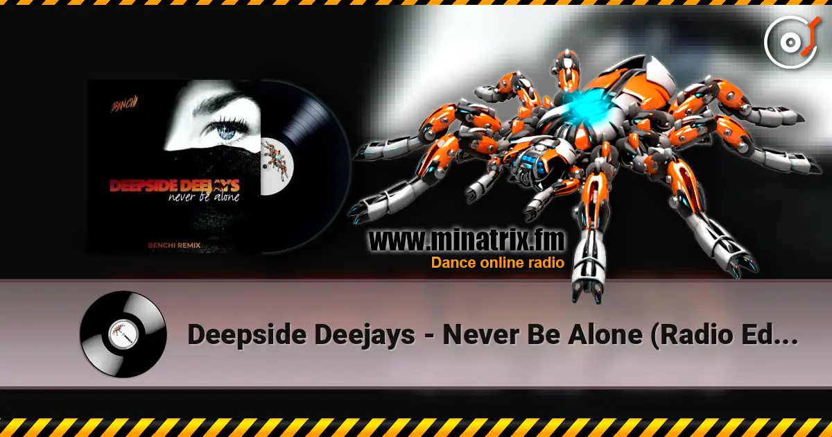Deepside Deejays - Never Be Alone (Radio Edit) écouter en ligne en haute qualité | Minatrix.FM