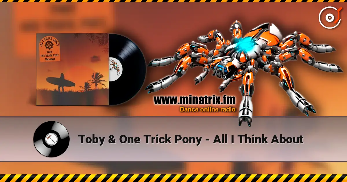 Toby & One Trick Pony - All I Think About écouter en ligne en haute qualité | Minatrix.FM