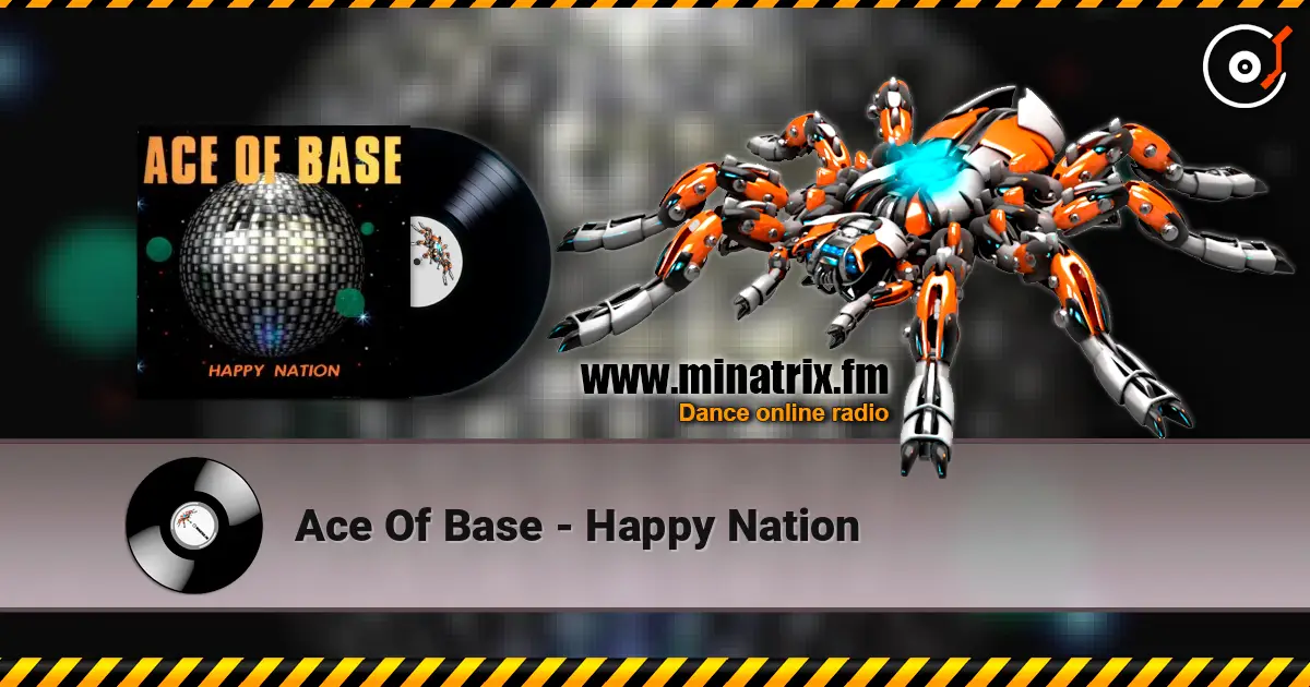 Ace Of Base - Happy Nation écouter en ligne en haute qualité | Minatrix.FM
