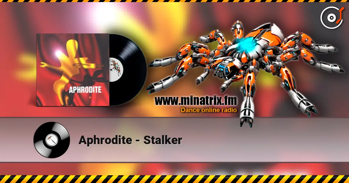 Aphrodite - Stalker écouter en ligne en haute qualité | Minatrix.FM