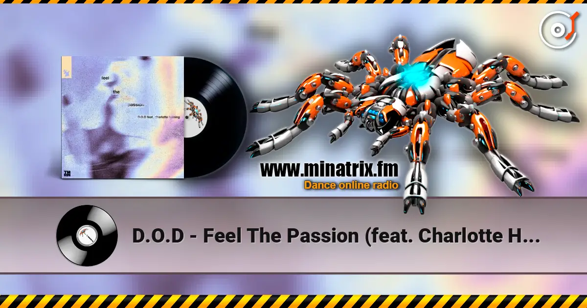 D.O.D - Feel The Passion (feat. Charlotte Haining) écouter en ligne en haute qualité | Minatrix.FM