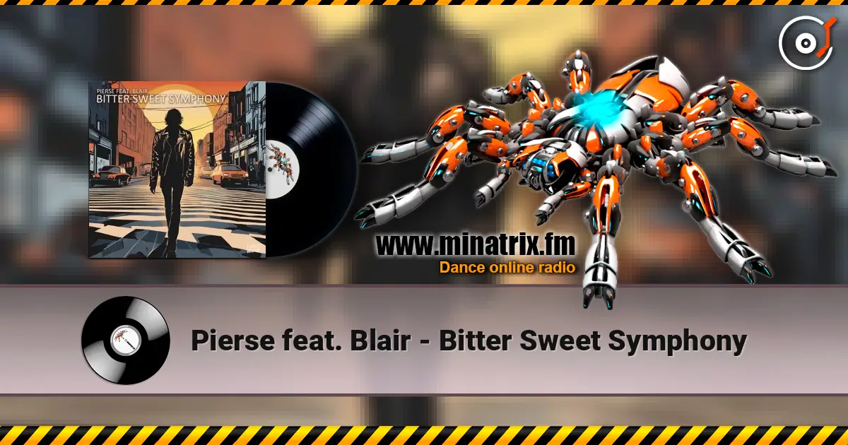 Pierse feat. Blair - Bitter Sweet Symphony écouter en ligne en haute qualité | Minatrix.FM