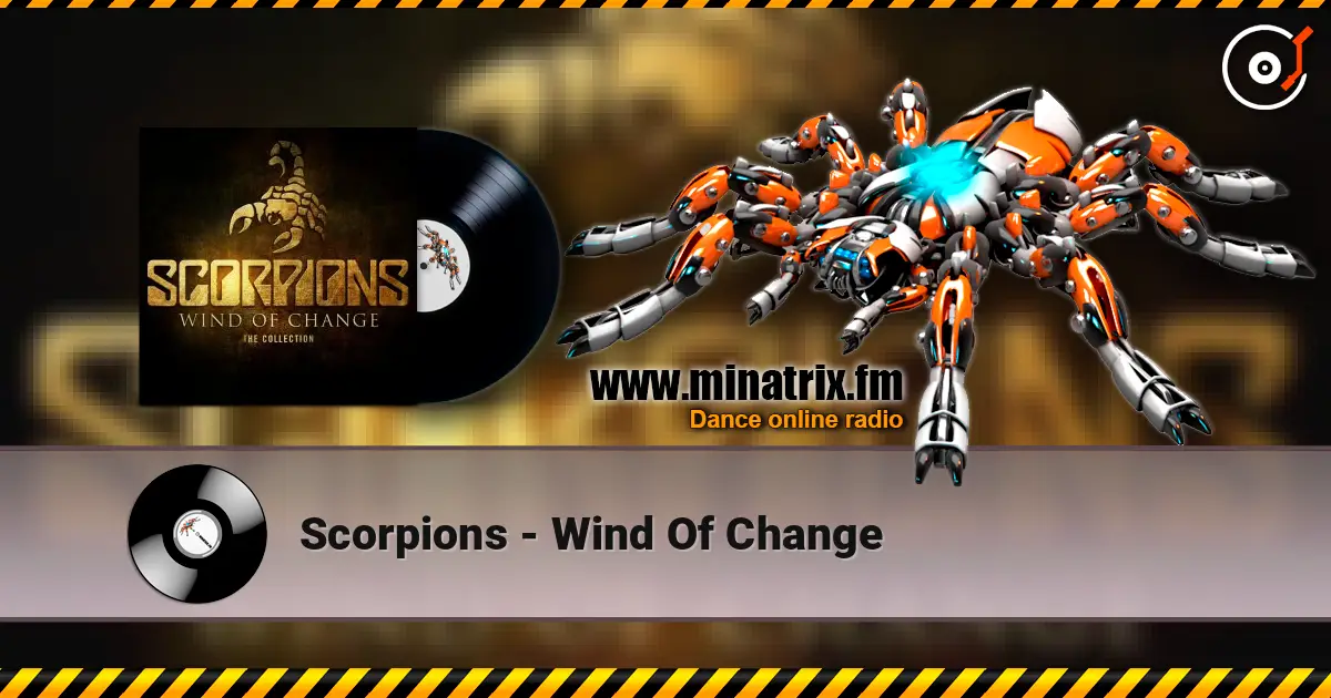 Scorpions - Wind Of Change écouter en ligne en haute qualité | Minatrix.FM