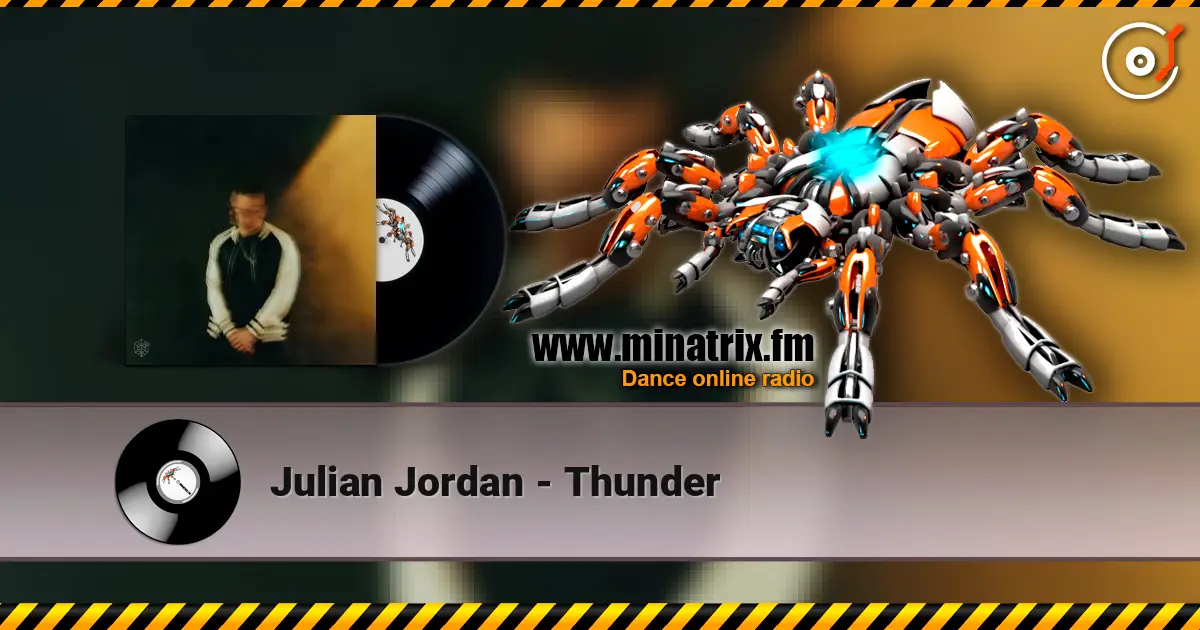 Julian Jordan - Thunder écouter en ligne en haute qualité | Minatrix.FM