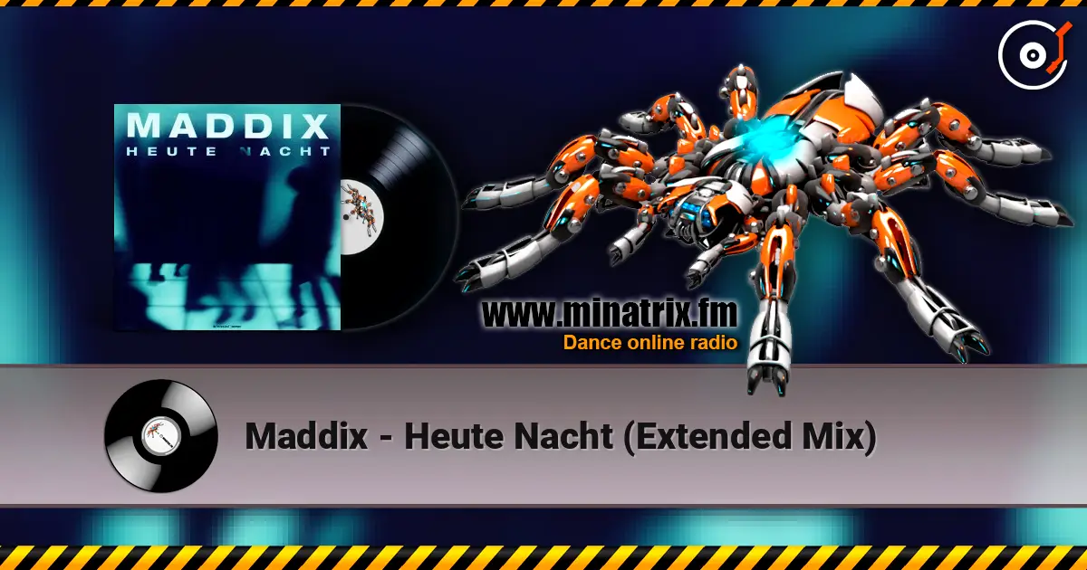 Maddix - Heute Nacht (Extended Mix) écouter en ligne en haute qualité | Minatrix.FM