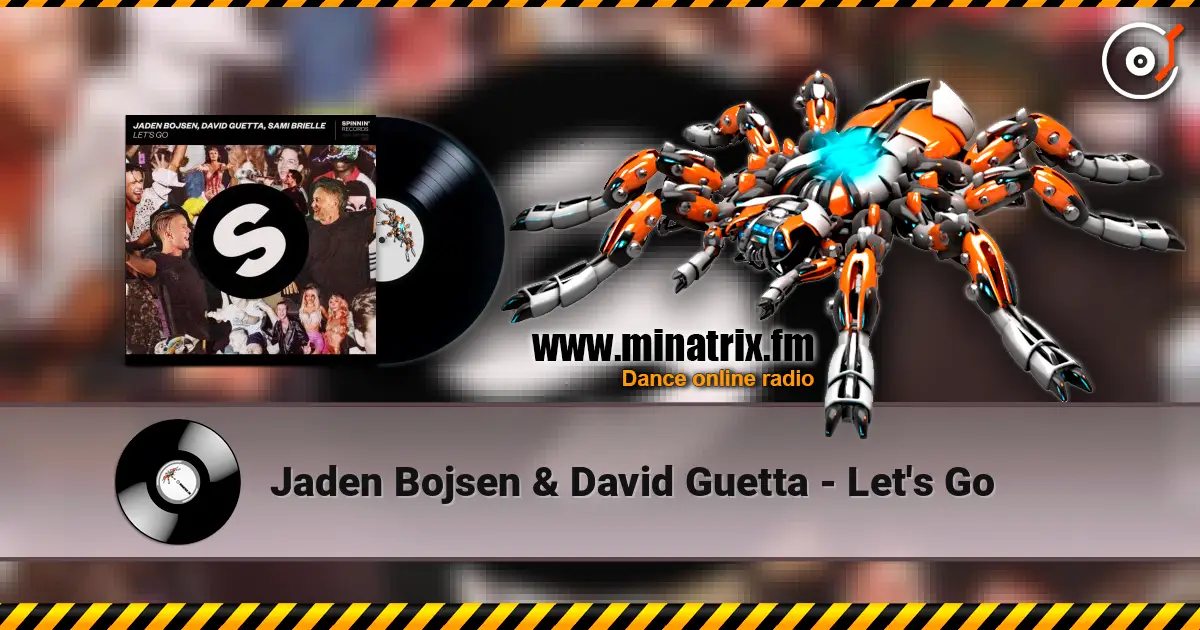 Jaden Bojsen & David Guetta - Let's Go écouter en ligne en haute qualité | Minatrix.FM