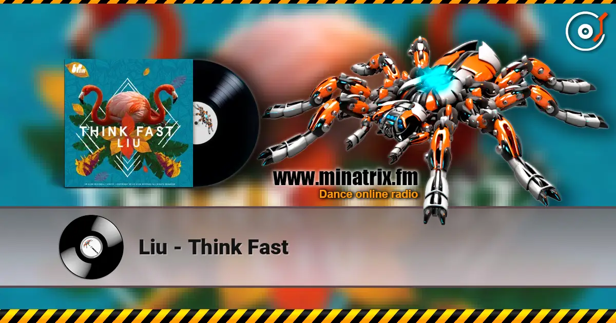 Liu - Think Fast écouter en ligne en haute qualité | Minatrix.FM