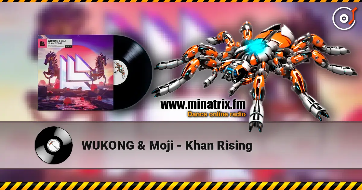 WUKONG & Moji - Khan Rising écouter en ligne en haute qualité | Minatrix.FM