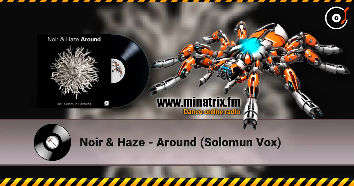 Noir & Haze - Around (Solomun Vox) écouter en ligne en haute qualité | Minatrix.FM