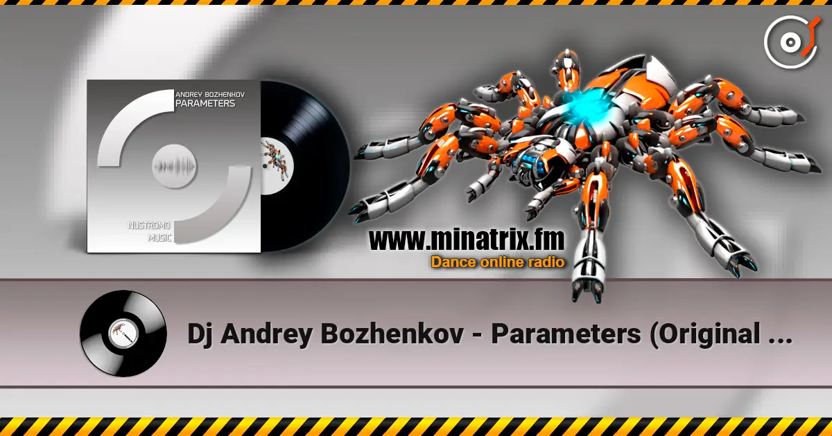 Dj Andrey Bozhenkov - Parameters (Original Mix) écouter en ligne en haute qualité | Minatrix.FM