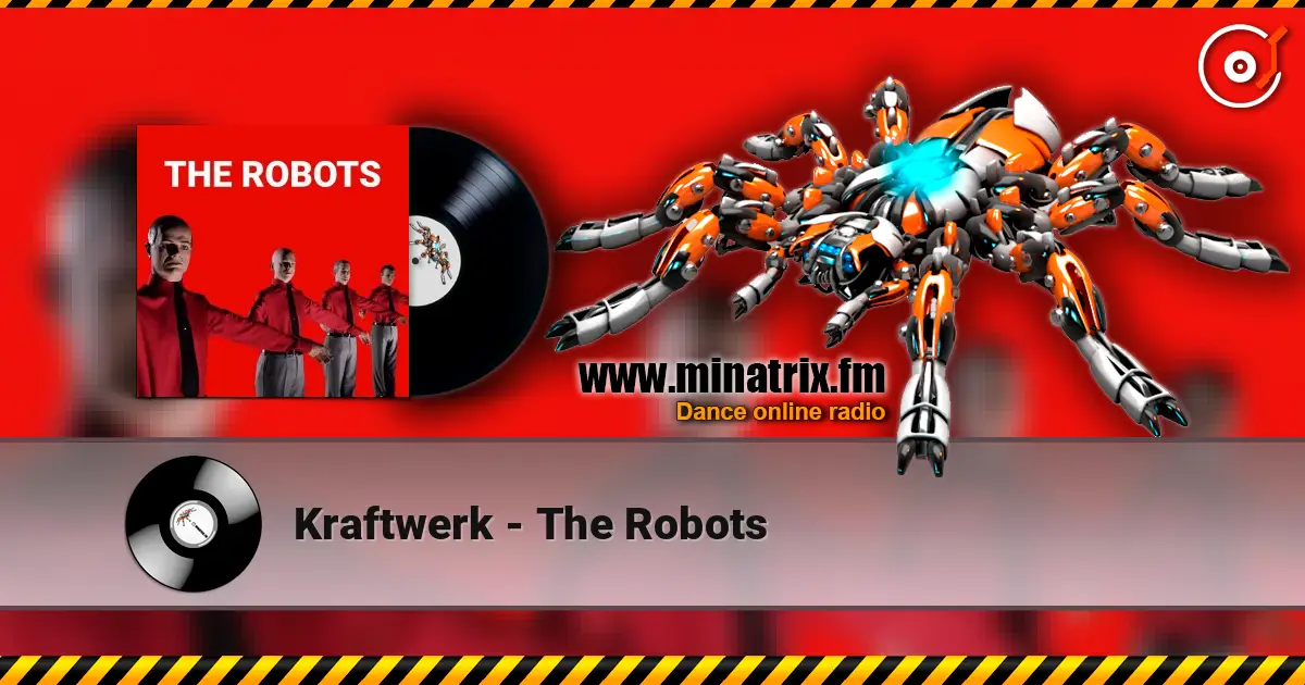 Kraftwerk - The Robots écouter en ligne en haute qualité | Minatrix.FM