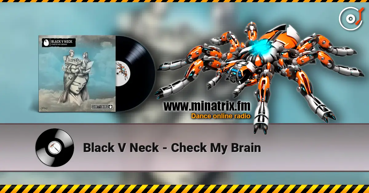 Black V Neck - Check My Brain écouter en ligne en haute qualité | Minatrix.FM