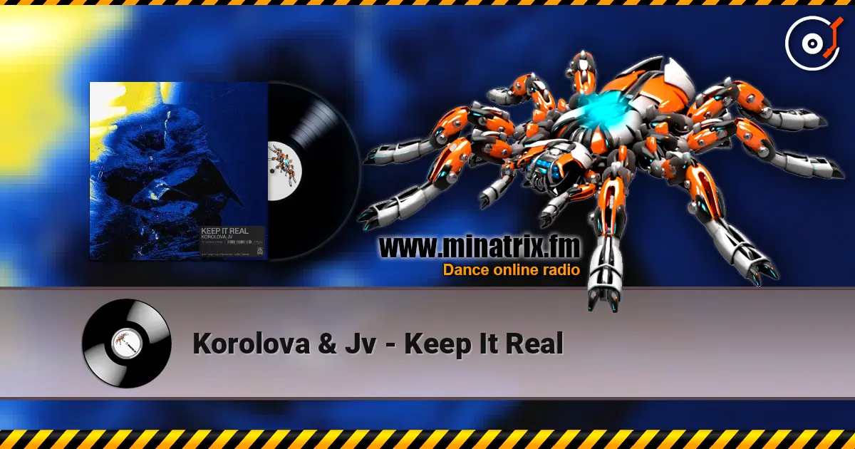 Korolova & Jv - Keep It Real écouter en ligne en haute qualité | Minatrix.FM