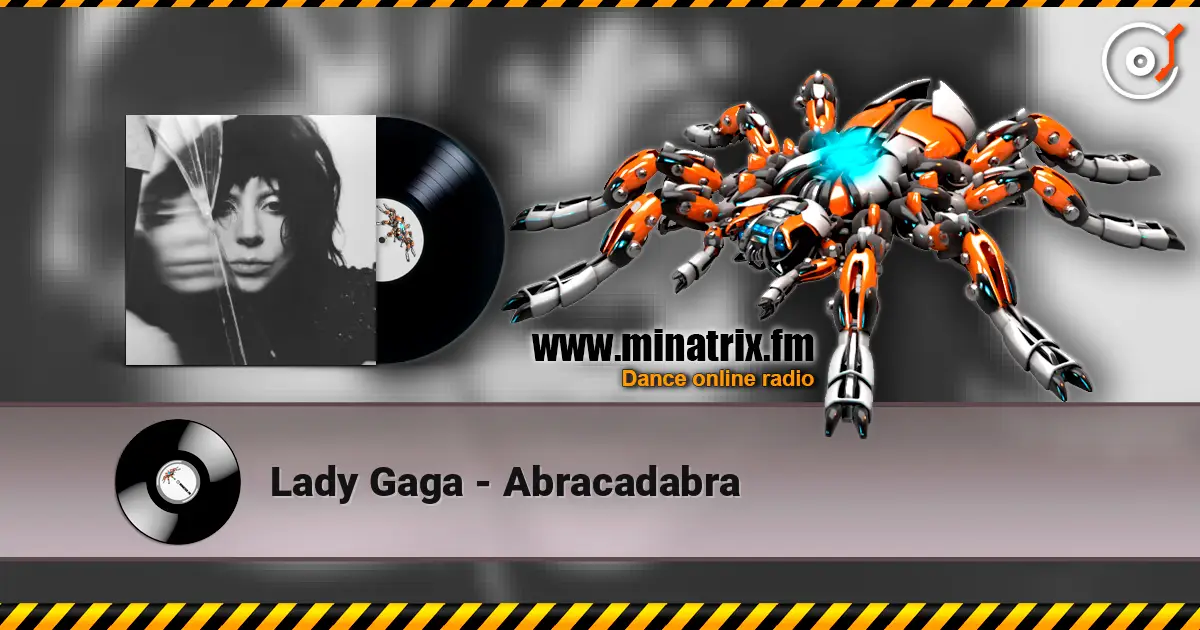 Lady Gaga - Abracadabra écouter en ligne en haute qualité | Minatrix.FM
