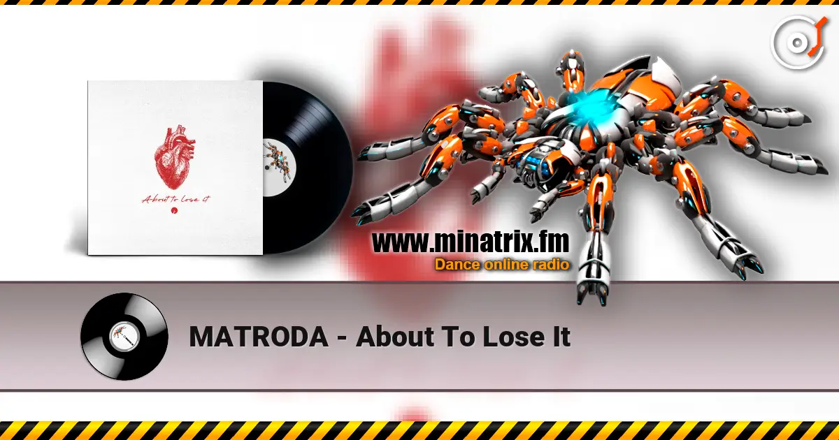 MATRODA - About To Lose It écouter en ligne en haute qualité | Minatrix.FM