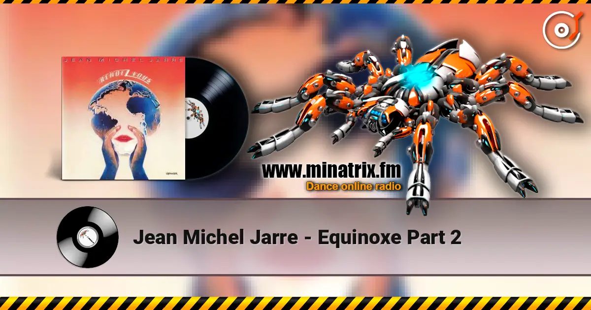 Jean Michel Jarre - Equinoxe Part 2 écouter en ligne en haute qualité | Minatrix.FM
