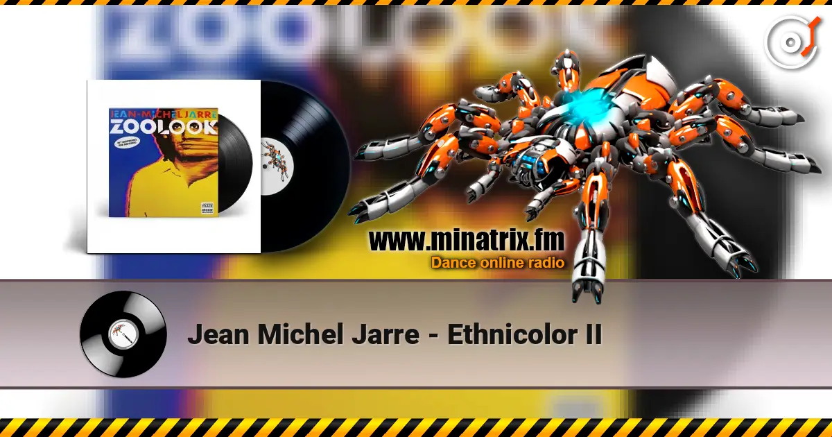 Jean Michel Jarre - Ethnicolor II écouter en ligne en haute qualité | Minatrix.FM